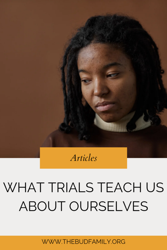 What Trials Teach Us About Ourselves