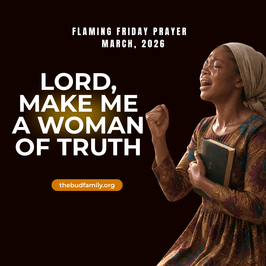 LORD, MAKE ME A WOMAN OF TRUTH